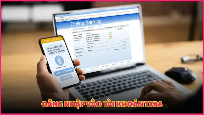 Đăng nhập vào tài khoản TX88