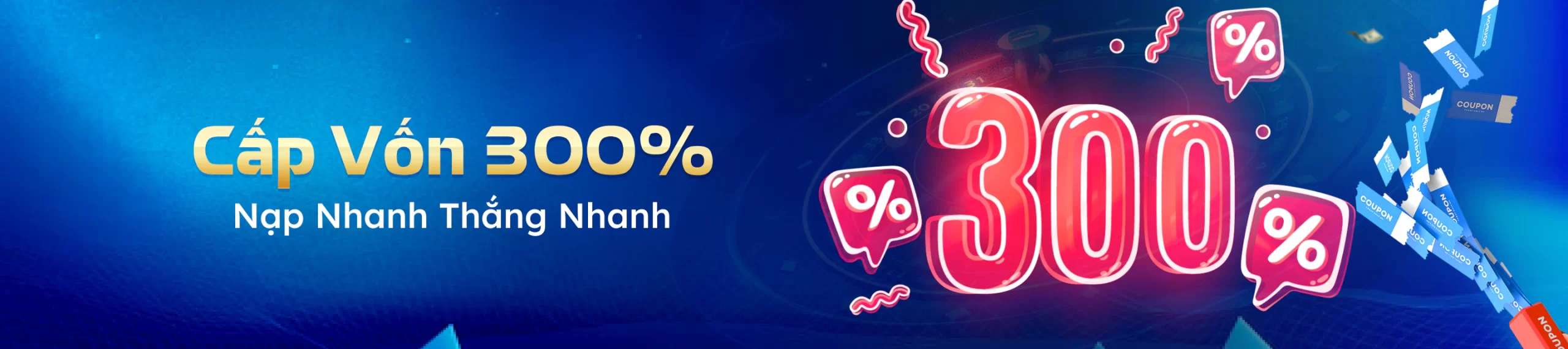 Cấp Vốn 300%