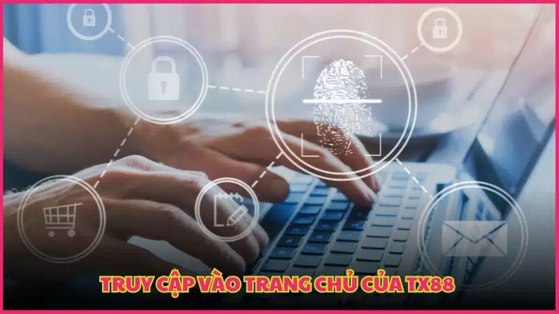 Truy cập vào trang chủ của TX88